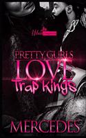 Pretty Gurls Love Trap Kings