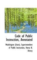 Code of Public Instruction, Annotated