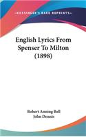 English Lyrics From Spenser To Milton (1898)