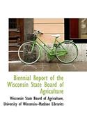 Biennial Report of the Wisconsin State Board of Agriculture