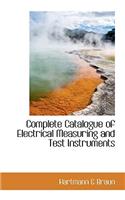 Complete Catalogue of Electrical Measuring and Test Instruments: (English)