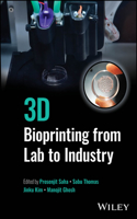 3D Bioprinting from Lab to Industry