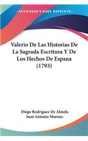 Valerio De Las Historias De La Sagrada Escritura Y De Los Hechos De Espana (1793)