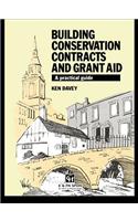 Building Conservation Contracts and Grant Aid: A practical guide