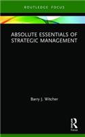 Absolute Essentials of Strategic Management