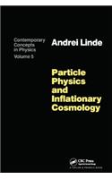 Particle Physics and Inflationary Cosmology