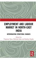 Employment and Labour Market in North-East India