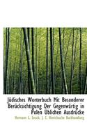 J Disches Worterbuch Mit Besonderer Uber Cksichtigung Der Gegenw Rtig in Polen Blichen Ausdr Cke