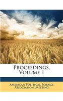 Proceedings, Volume 1