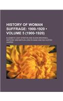 History of Woman Suffrage (Volume 5 (1900-1920)); 1900-1920