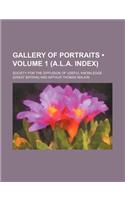 Gallery of Portraits (Volume 1 (A.L.A. Index))