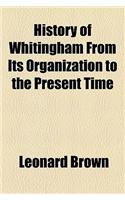 History of Whitingham from Its Organization to the Present Time