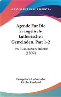 Agende Fur Die Evangelisch-Lutherischen Gemeinden, Part 1-2