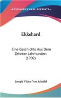 Ekkehard: Eine Geschichte Aus Dem Zehnten Jahrhundert (1902)