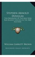 Stephen Arnold Douglas