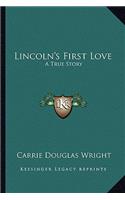 Lincoln's First Love