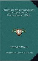 Ethics Of Nonconformity, And Workings Of Willinghood (1848)