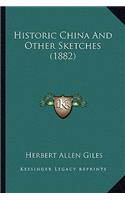 Historic China And Other Sketches (1882)
