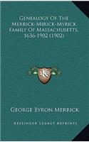 Genealogy of the Merrick-Mirick-Myrick Family of Massachusetts, 1636-1902 (1902)