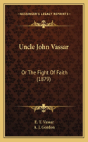 Uncle John Vassar