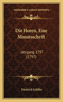 Die Horen, Eine Monatsschrift: Jahrgang 1797 (1797)