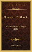 Elements Of Arithmetic: With Numerous Examples (1836)