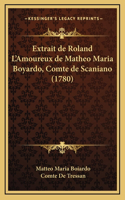 Extrait de Roland L'Amoureux de Matheo Maria Boyardo, Comte de Scaniano (1780)