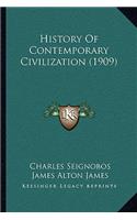 History Of Contemporary Civilization (1909)