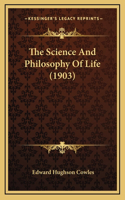 Science And Philosophy Of Life (1903)