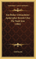 Bisher Unbeachteter Apokrypher Bericht Uber Die Taufe Jesu (1902)