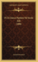 Di Un Giuoco Popolare Nel Secolo XIII (1890)