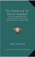 Du Domicile En Droit Romain