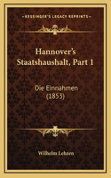 Hannover's Staatshaushalt, Part 1: Die Einnahmen (1853)