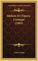 Moliere Et L'Opera-Comique (1882)