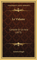 Le Vidame: Comedie En Un Acte (1873)