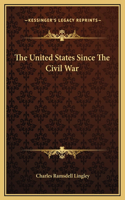 The United States Since The Civil War