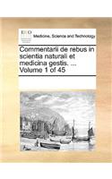 Commentarii de rebus in scientia naturali et medicina gestis. ... Volume 1 of 45: (Latin)
