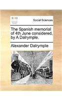 The Spanish Memorial of 4th June Considered, by a Dalrymple.