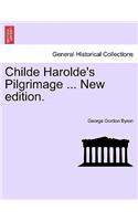 Childe Harolde's Pilgrimage ... New Edition.