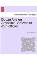 Douze ANS En Abyssinie. Souvenirs D'Un Officier.