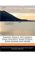 Famous Ryan's, Including Ryan Seacrest, Ryan O'Neal, Ryan Adams and More