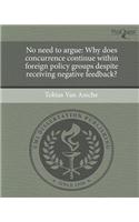 No Need to Argue: Why Does Concurrence Continue Within Foreign Policy Groups Despite Receiving Negative Feedback?