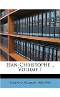 Jean-Christophe .. Volume 1