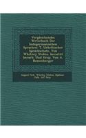 Vergleichendes W Rterbuch Der Indogermanischen Sprachen: T. Urkeltischer Sprachschatz, Von Whitney Stokes. Bersetzt Berarb. Und Hrsp. Von A. Bezzenberger