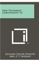 New Testament Christianity, V3