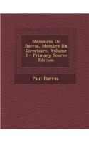 Memoires de Barras, Membre Du Directoire, Volume 3