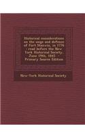 Historical Considerations on the Siege and Defence of Fort Stanwix, in 1776: Read Before the New York Historical Society, June 19th, 1845: Read Before the New York Historical Society, June 19th, 1845