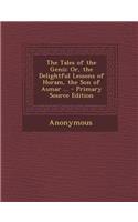 The Tales of the Genii: Or, the Delightful Lessons of Horam, the Son of Asmar ...