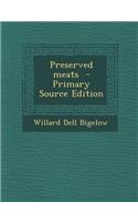 Preserved Meats - Primary Source Edition: (English)