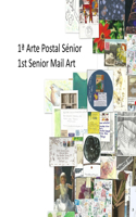 1a Arte Postal Sénior 1st Senior Mail Art
